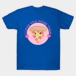 Kawaii I love you more than Pizza T-Shirt